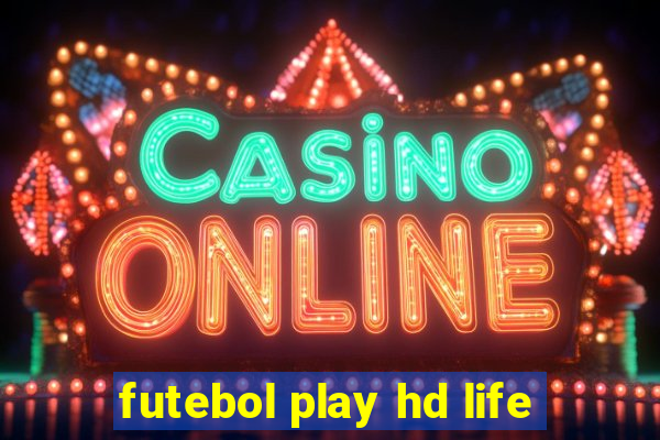 futebol play hd life